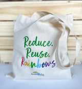 Reduce. Reuse. Rainbows. Cotton Tote Bag
